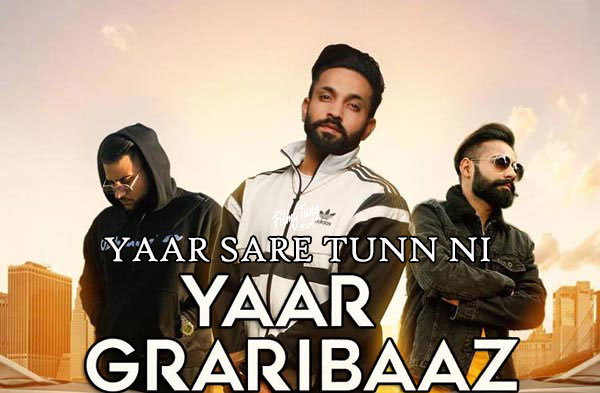 Yaar Graribaaz lyrics punjabi song