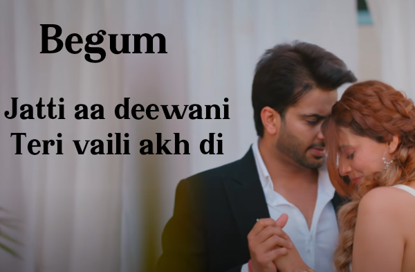 Begum Song - Mankirt Aulakh & Sheetal Rana