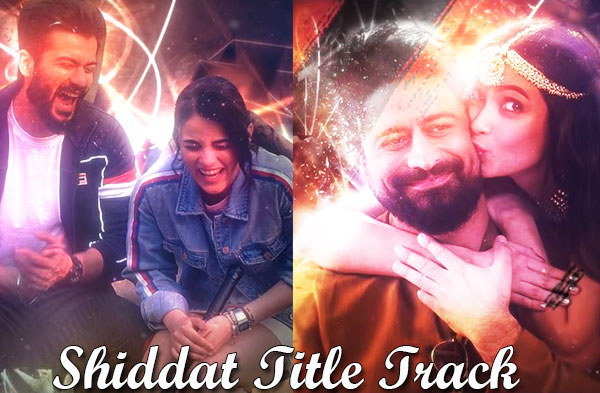 Shiddat Title Track - Sunny Kaushal, Radhika Madan, Mohit Raina & Diana Penty