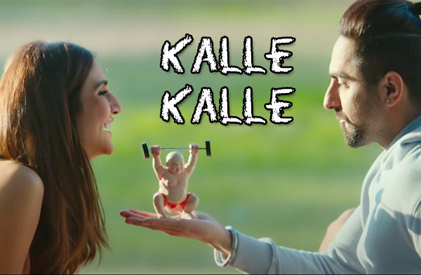 Kalle Kalle Song Lyrics - Ayushmann Khurrana | Vaani Kapoor