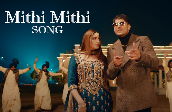 Mithi Mithi Song Lyrics - Gurnam Bhullar | Mannat Noor