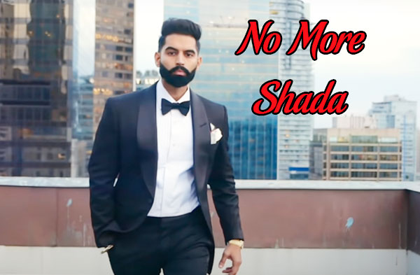 No More Shada Song Lyrics - Parmish Verma | Laddi Chahal | Desi Crew