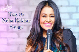 Neha Kakkar Top 10 Songs
