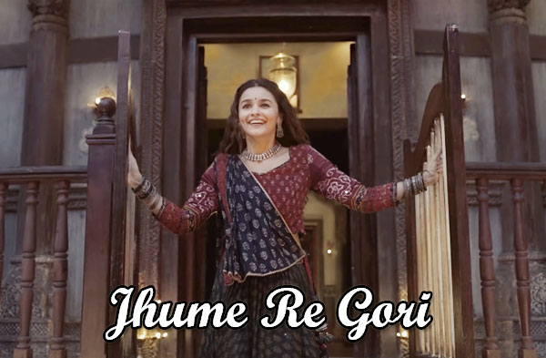 Jhume Re Gori Song Lyrics - Alia Bhatt | Sanjay Leela Bhansali