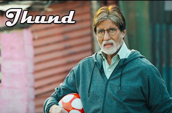Jhund Movie 2022 | Amitabh Bachchan