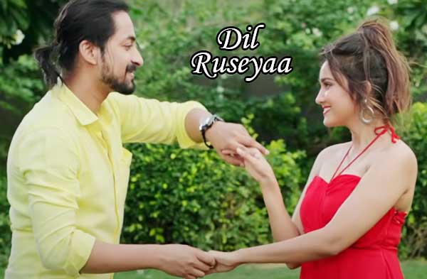 Dil Ruseyaa Song Lyrics - Ashi Singh | Bishwajit Ghosh | Roshmi Banik | Neeraj Soni