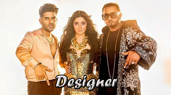 Designer Song Lyrics - Divya Khosla Kumar | Guru Randhawa | Yo Yo Honey Singh