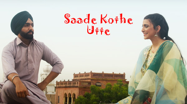 Saade Kothe Utte Song Lyrics - Ammy Virk | Nimrat Khaira