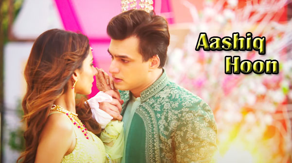 Aashiq Hoon Song Lyrics - Mohsin Khan | Aneri Vajani