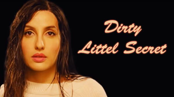 Dirty Little Secret Song Lyrics - Nora Fatehi | Zack Knight