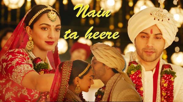 Nain Ta Heere Song Lyrics - Varun Dhawan | Kiara Advani