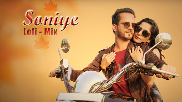 Soniya - Lofi Mix Song Lyrics - Raghav Sachar | Chandan Gokhru