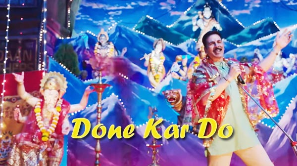 Done Kar Do Song Lyrics - Rakshabandhan | Akshay Kumar