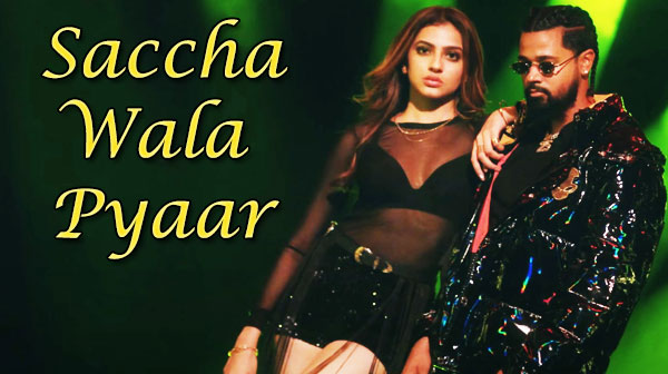 Saccha Wala Pyaar Song Lyrics - Rahtwofive | Kashika Kapoor